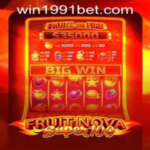 Exploring FruitNovaSuper100 and 1991bet PH Login